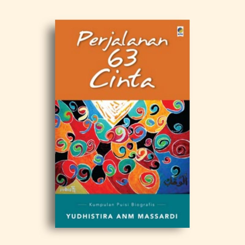 Perjalanan 63 Cinta Yudistira Anm Massardi