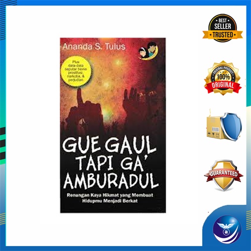 Penerbit Andi - Gue Gaul Tapi Ga` Amburadul, Renungan Kaya Hikmat Yang Membuat Hidupmu Menjadi Berka