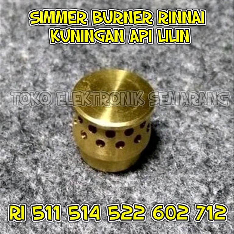 SIMMER BURNER KOMPOR RINNAI API LILIN ORIGINAL KUNINGAN KEPALA TUNGKU RI 511 514 522 602 712