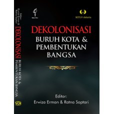 Buku Dekolonisasi Buruh Kota dan Pembentukan Bangsa