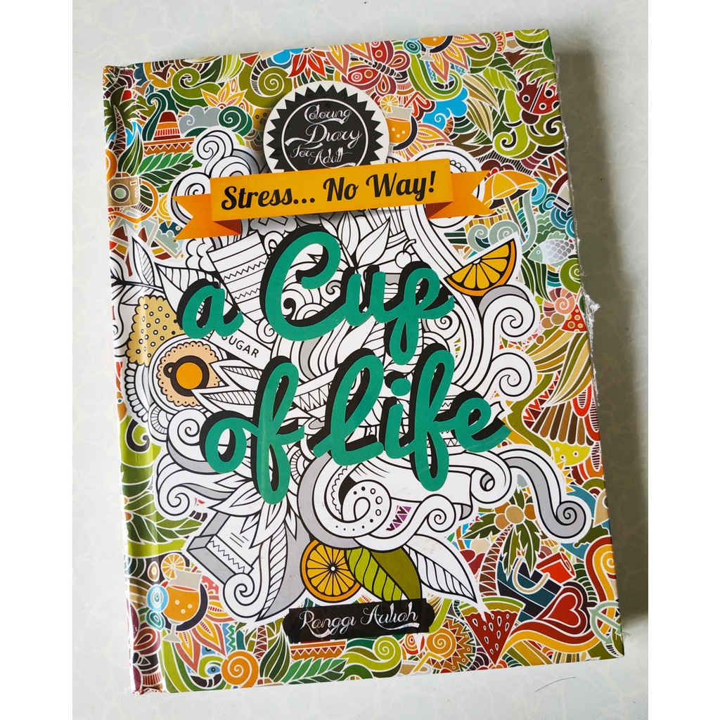 Buku Mewarnai Dewasa Adult Coloring Book Art Hobby - A Cup of Life  Family Coloring Pereda Stress HC