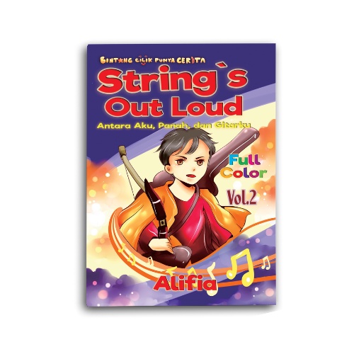 Yanita Buku Cerita Anak String's Out Loud Antara Aku, Panah Dan Gitarku