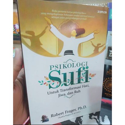 Buku PSIKOLOGI SUFI Untuk Transformasi Hati Jiwa dan Ruh - Robert Frager