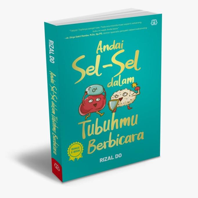 

BUKU ANDAI SEL-SEL DALAM TUBUHMU BERBICARA - Rizal Do