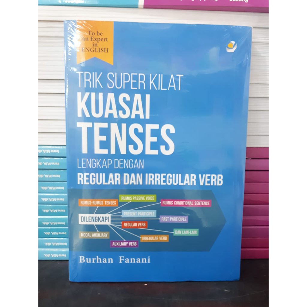 TRIK SUPER KILAT:KUASAI TENSES LENGKAP DGN REGULAR DAN IRREGULAR VERB