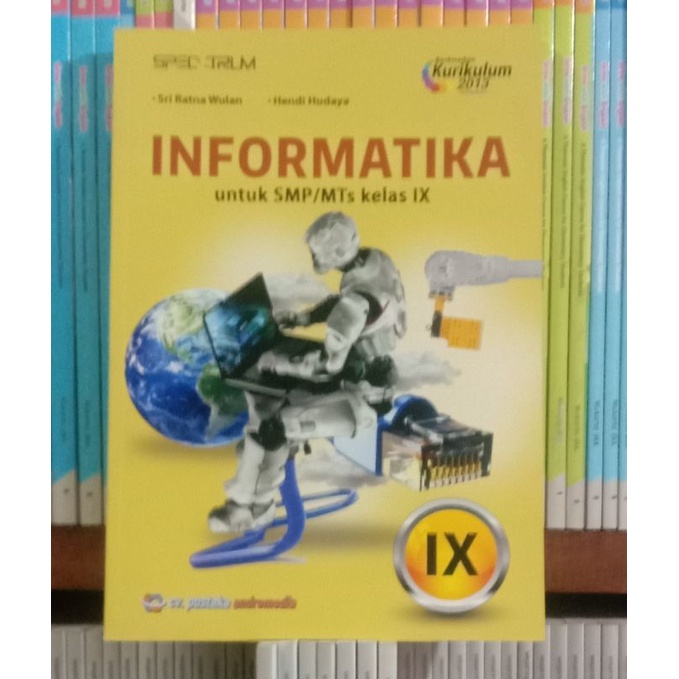 

INFORMATIKAUNTUK SMP/MTSKELAS.3 SRI.RATNA.WULANHENDI HUDAYA KURIKULUM 2013