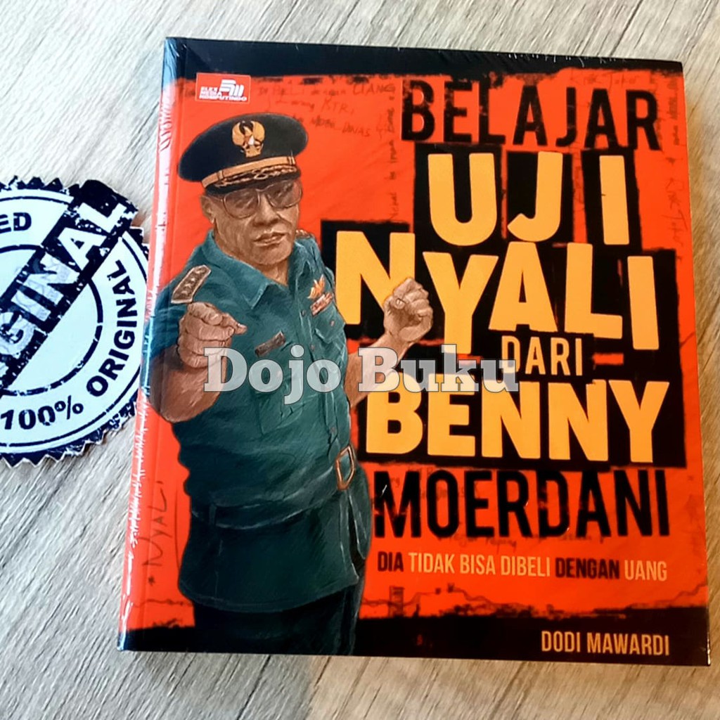 Belajar Uji Nyali Dari Benny Moerdani by Dodi Mawardi