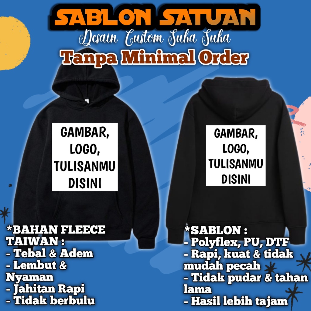 Hoodie SABLON Custom Satuan DESAIN SENDIRI BEBAS Suka Suka Hoodie Sablon Foto Sendiri Nama Depan Belakang Hodie Custom Sablon Tulisan Sweater Sablon Custom Nama Gambar Foto Sendiri Sweater Hoddie Jaket Zipper Desain Sablon Satuan Request