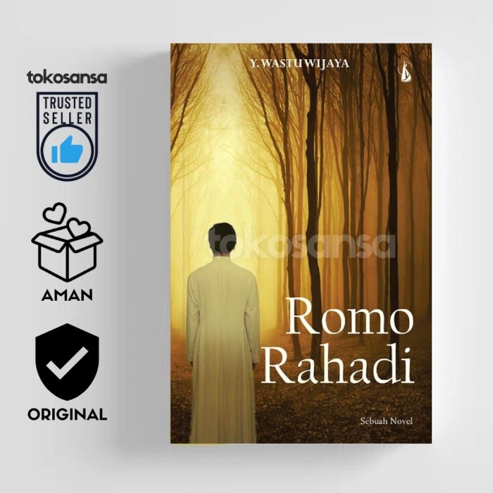 ROMO RAHADI: Sebuah Novel - Y. Wastuwijaya (Y.B. Mangunwijaya)