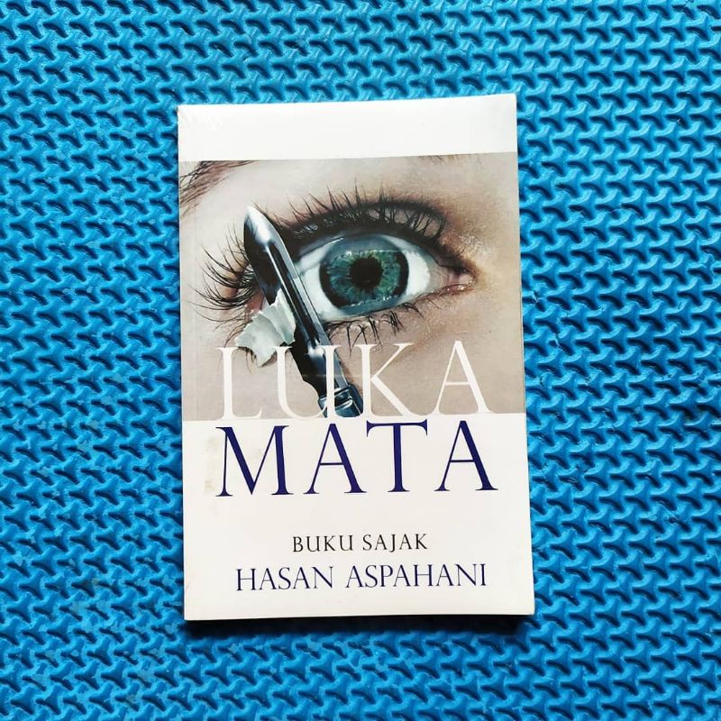 LUKA MATA. Hasan Aspahani. Buku sajak. novel. puisi. promo