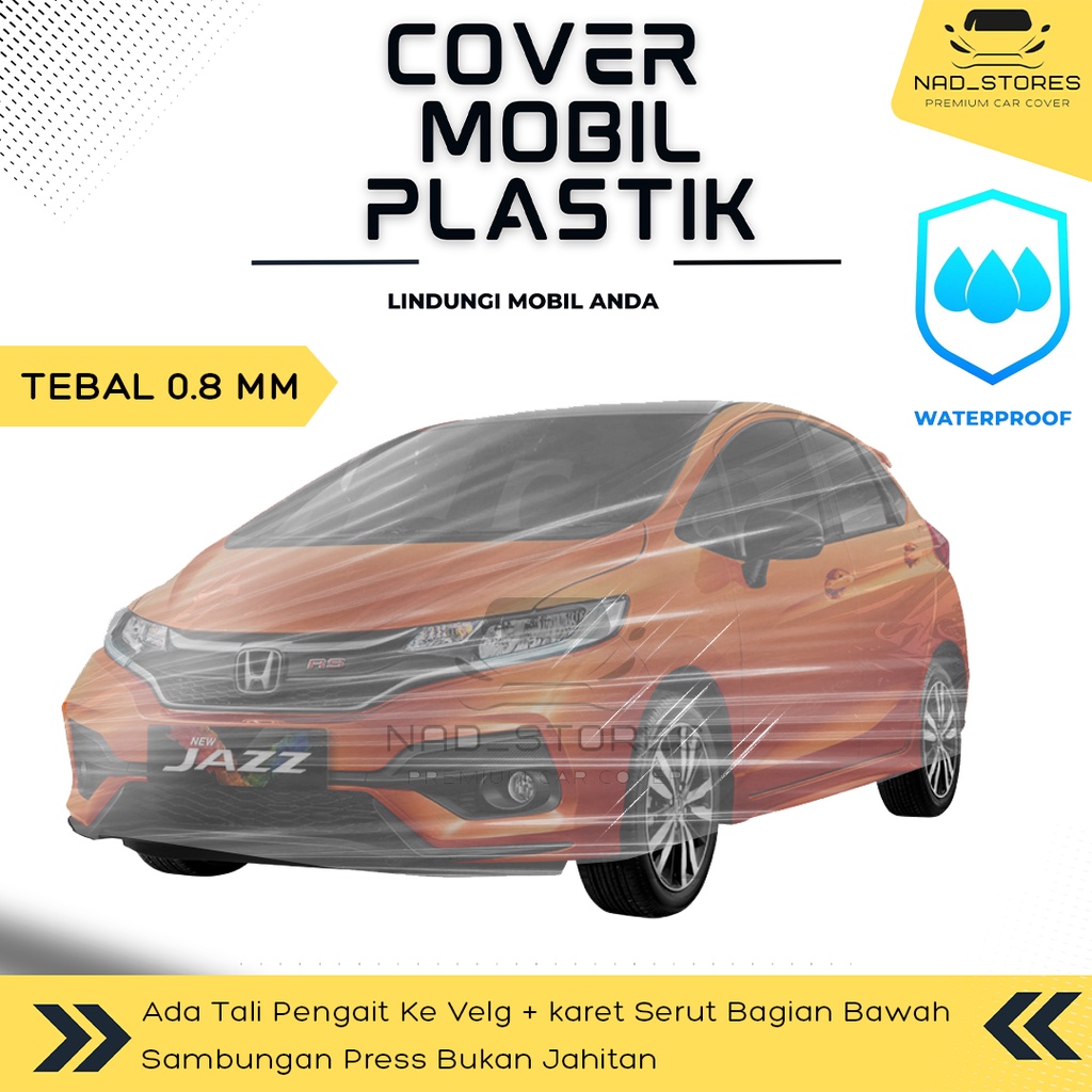 Sarung Mobil All New Jazz Plastik Body Cover Mobil New Jazz Baru Rs Bening Transparan