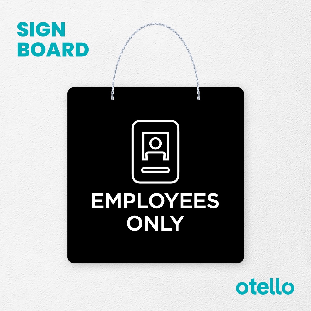 Otello Sign Employees Only Khusus Karyawan Signage Board Acrylic Papan Gantung Label Akrilik Rantai Petunjuk Toko Modern Minimalist Kafe Restoran Kantor Gedung Cafe