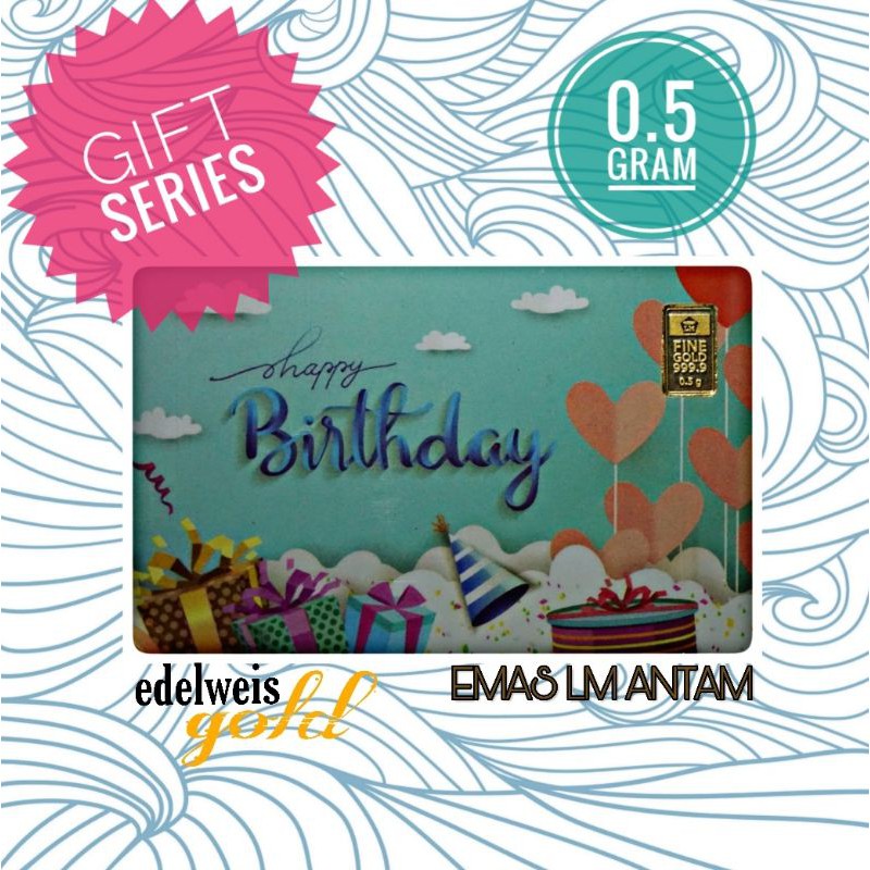 GIFT SERIES HAPPY BIRTHDAY ANTAM 0.5 GR