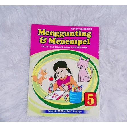 Buku Anak Seni Menggunting Dan Menempel Untuk PAUD TK &amp; SD - Buku TK dan PAUD