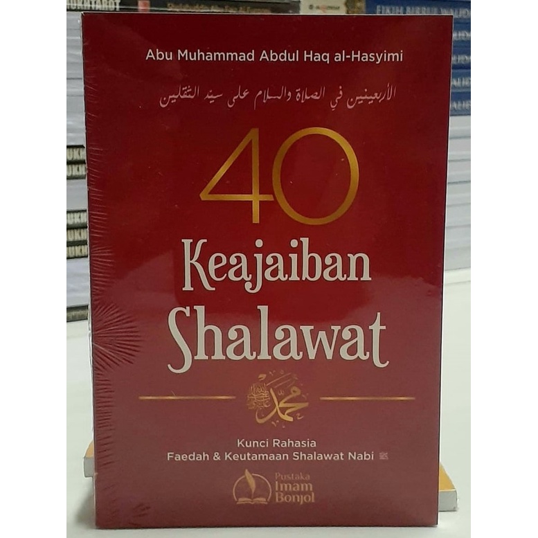 40 Keajaiban Shalawat Kepada Nabi Muhammad - Faedah dan Keutamaan Sholawat Nabi Pustaka Sunan Giri