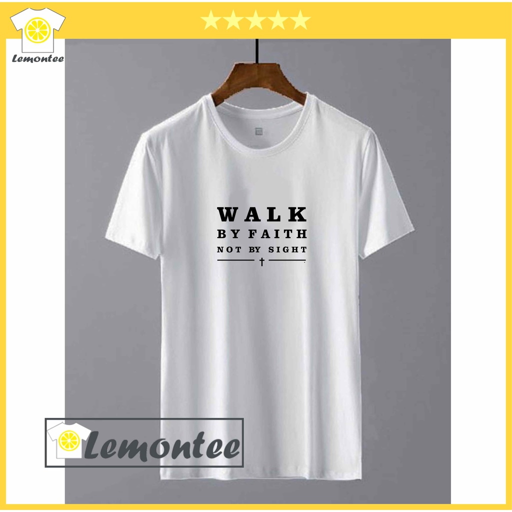 Kaos Rohani Kristen Katolik WALK BY FAITH NOT BY SIGHT Kaos Distro Pria Wanita Cowok Cewek Sablon Ga