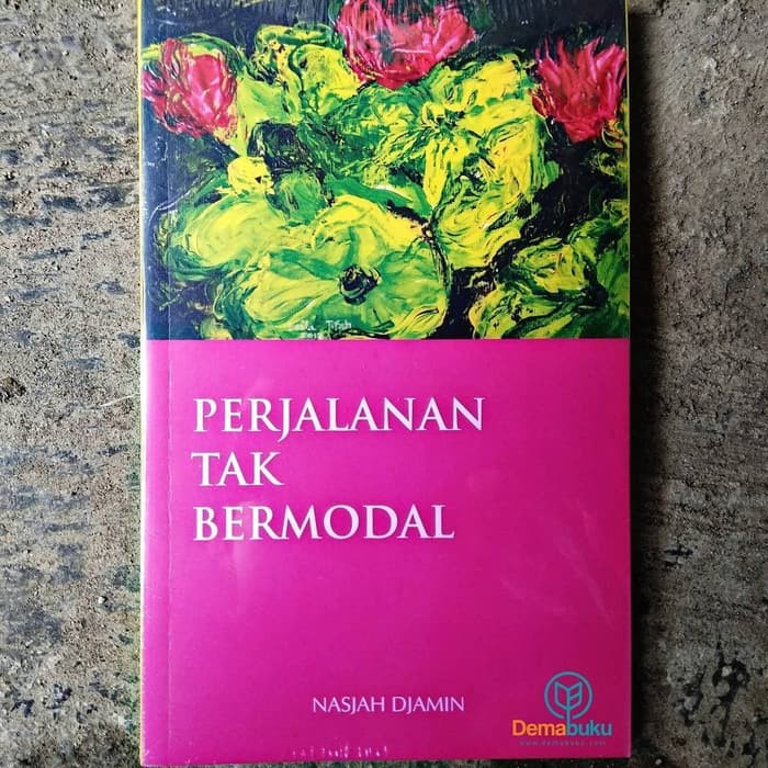 Buku Perjalanan Tak Bermodal - Nasjah Djamin