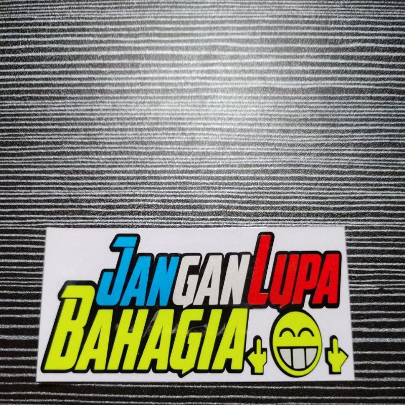 STICKER JANGAN LUPA BAHAGIA CUTTING