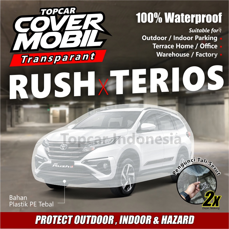 Cover Mobil Transparan Rush Terios Toyota Daihatsu Tebal Plastik Waterproof Outdoor Indoor Part Mobil Selimut Pelindung Anti Air Debu Kotoran Hewan Teras Gudang Rumah