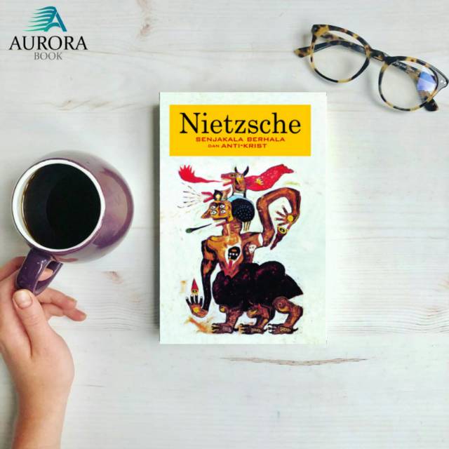NIETZSCHE (SENJAKALA BERHALA) DAN ANTI KRIST - ORIGINAL