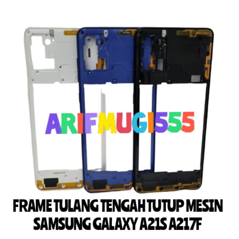 BEZZEL BAZEL TUTUP MESIN TULANG TENGAH SAMSUNG GALAXY A21S A217 A27F ORIGINAL