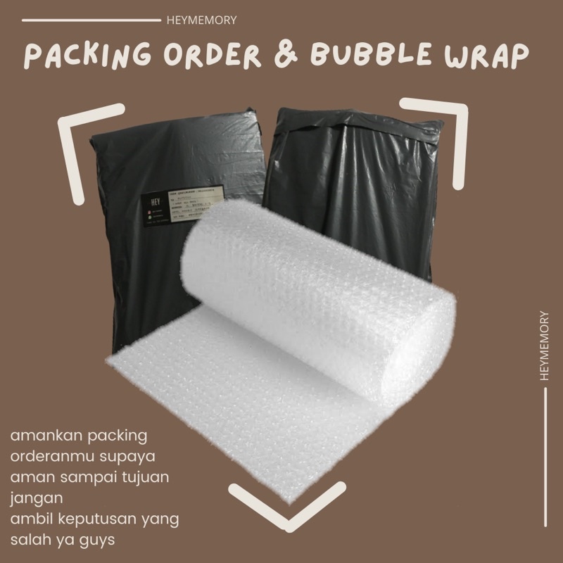 

PACKING ORDER & BUBBLE WRAP