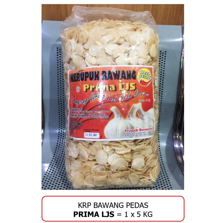 

Kerupuk Bawang Pedas Prima LJS @5kg / Bal