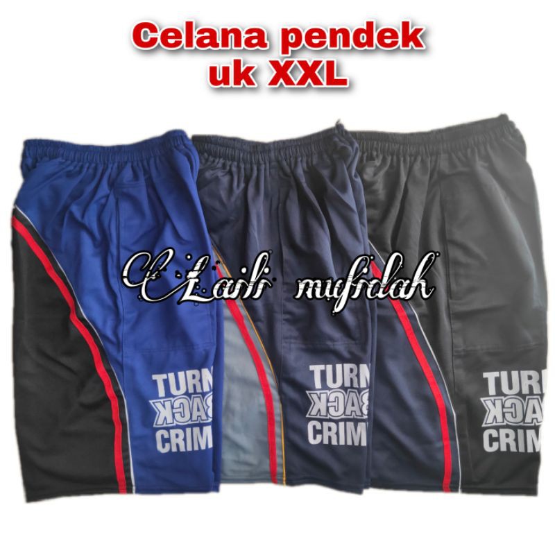 Celana pendek TURN BACK CRIME (FIT XXL)