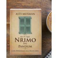 NRIMO ING PANDUM: Cara Berbahagia Ala Orang Jawa -  Asti Musman