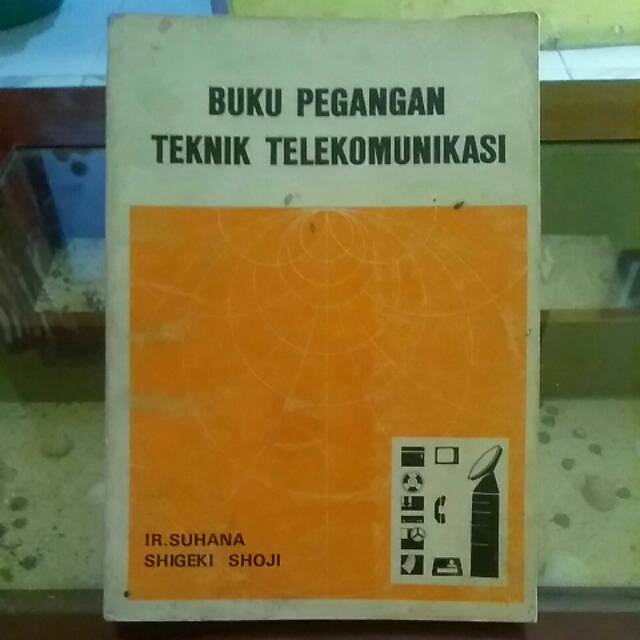 

Buku pegangan teknik telekomunikasi ir suhana dan shigeki shoji