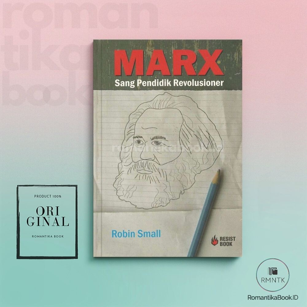 BUKU MARX Sang Pendidik Revolusioner - Robin Small - Romantika Book