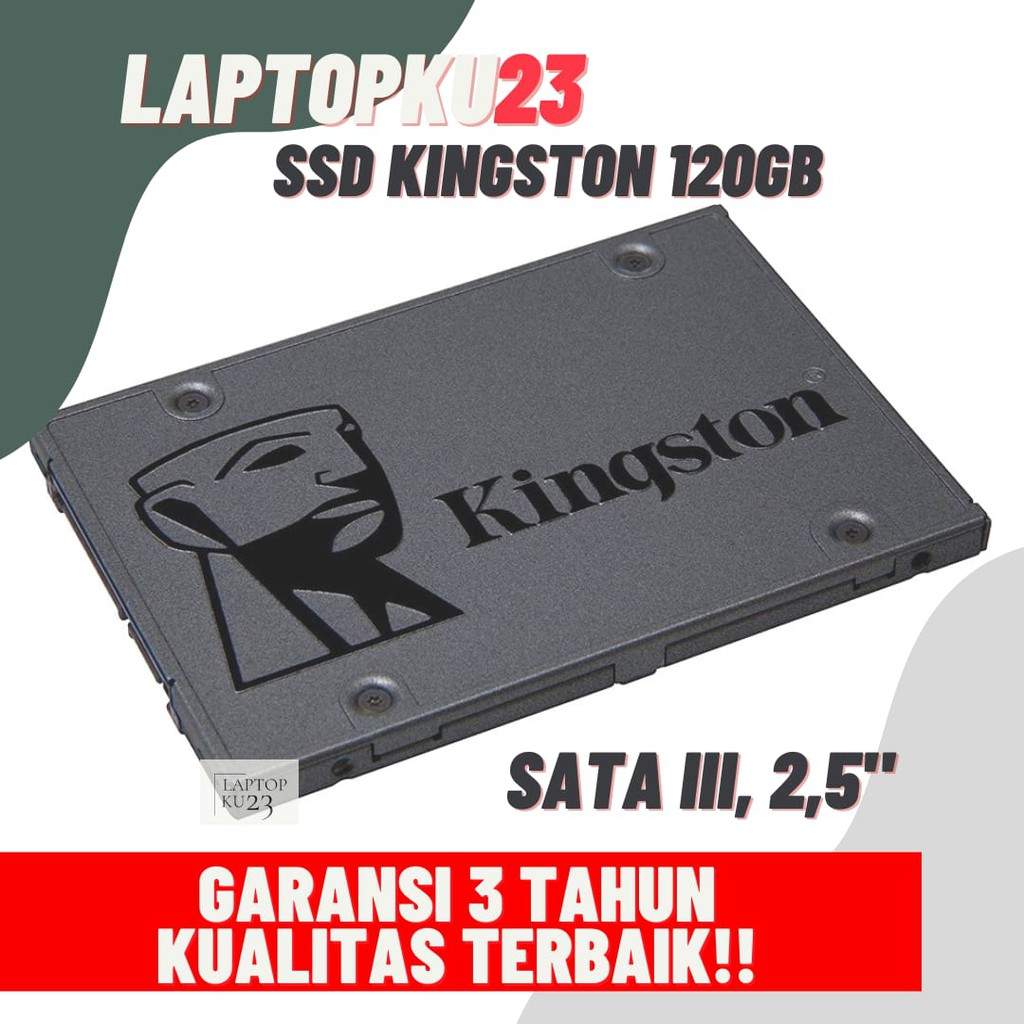 SSD KINGSTON A400 120GB SATA3 SOLID STATE DRIVE ORIGINAL BARU SSD 2.5&quot;