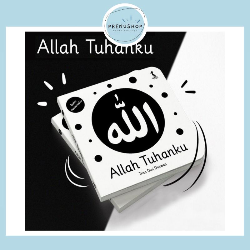 Black & White High Contrast Board Book Allah Tuhanku - Buku Pertamaku