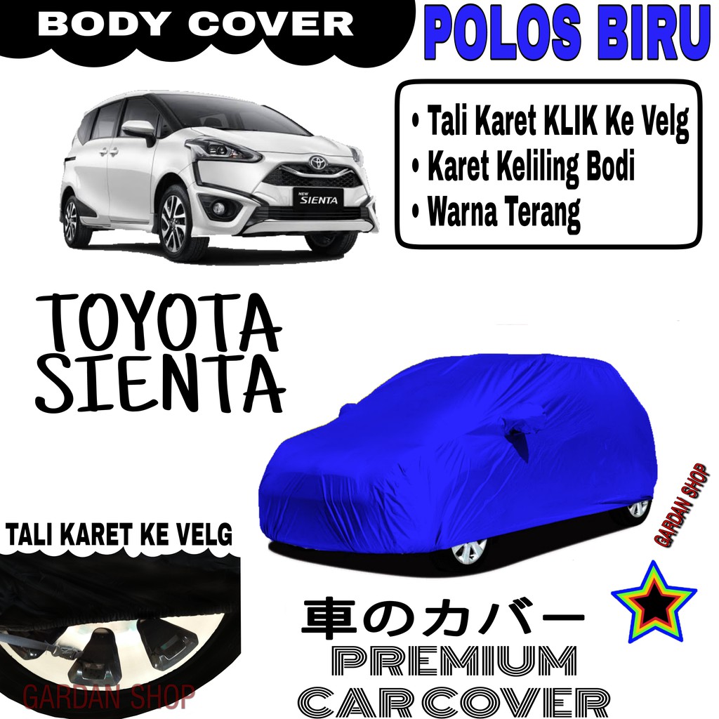 Sarung Mobil TOYOTA SIENTA Polos BIRU Body Cover Penutup Body Sienta PREMIUM Biru