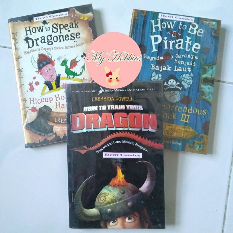 NOVEL HOW TO TRAIN YOUR DRAGON + How to be Pirate + How to speak Dragonese  CRESSIDA COWELL