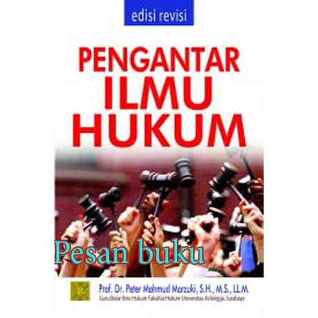 Buku Pengantar Ilmu Hukum oleh Prof. Dr. Peter Mahmud Marzuki, S.H., M.S., LL.M.