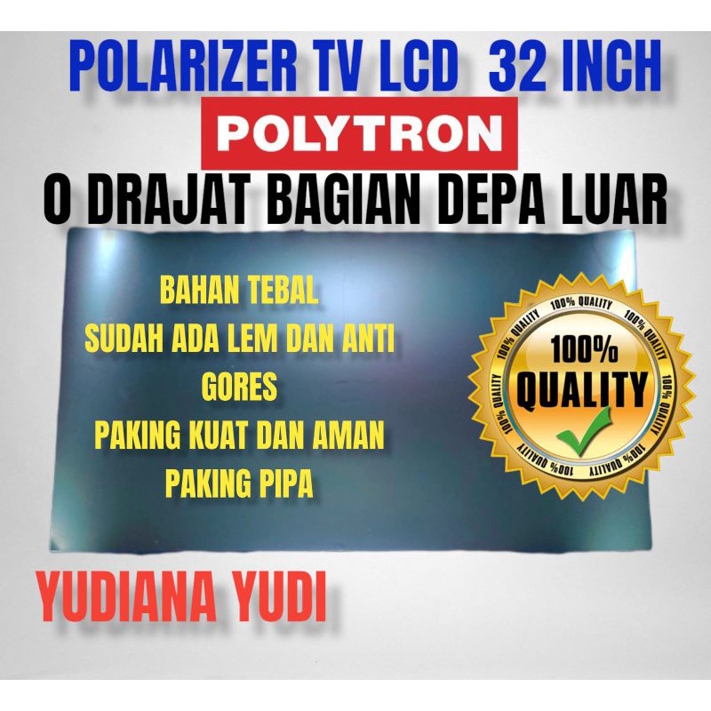 POLARIZER POLARIS TV LCD POLYTRON 32 INCH 0 DERAJAT BAGIAN LUAR ( DEPAN)