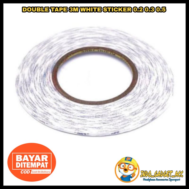 

DOUBLE TAPE 3M WHITE STICKER 0.2 / 0.3 / 0.5