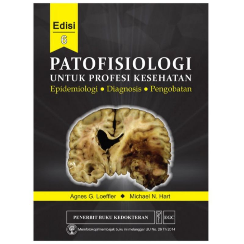 Patofisiologi Untuk Profesi Kesehatan Epidemiologi Diagnosis Pengobatan Edisi 6 - Agnes