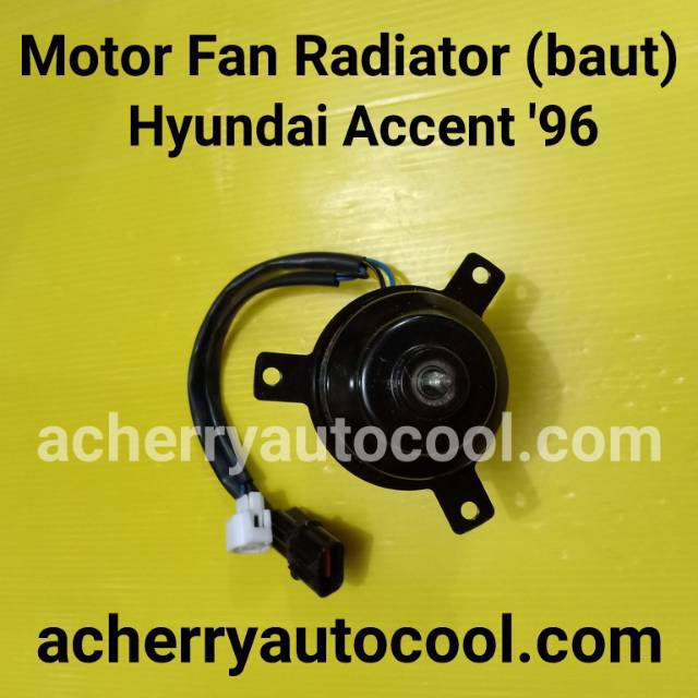 Motor Fan Radiator ( baut ) Hyundai Accent