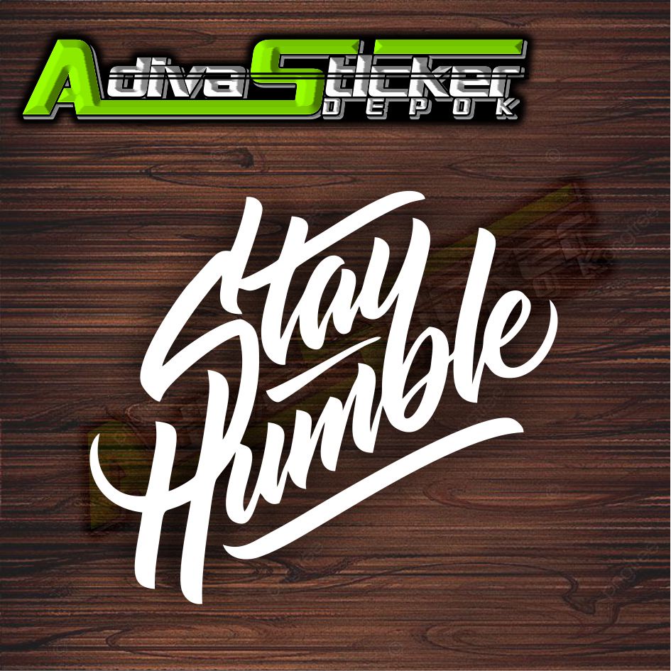 stiker stayhumble sticker stay humble 7,5 cm