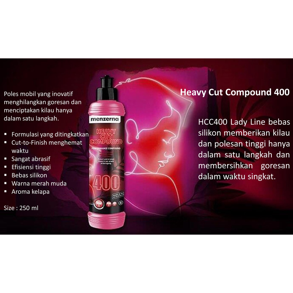 MENZERNA Heavy Cut Compound 400 LADY LINE 250ml Limited Edition Kompon Kasar Hapus Baret Dalam Scratch Kerak Air Kusam Jamur Oksidasi