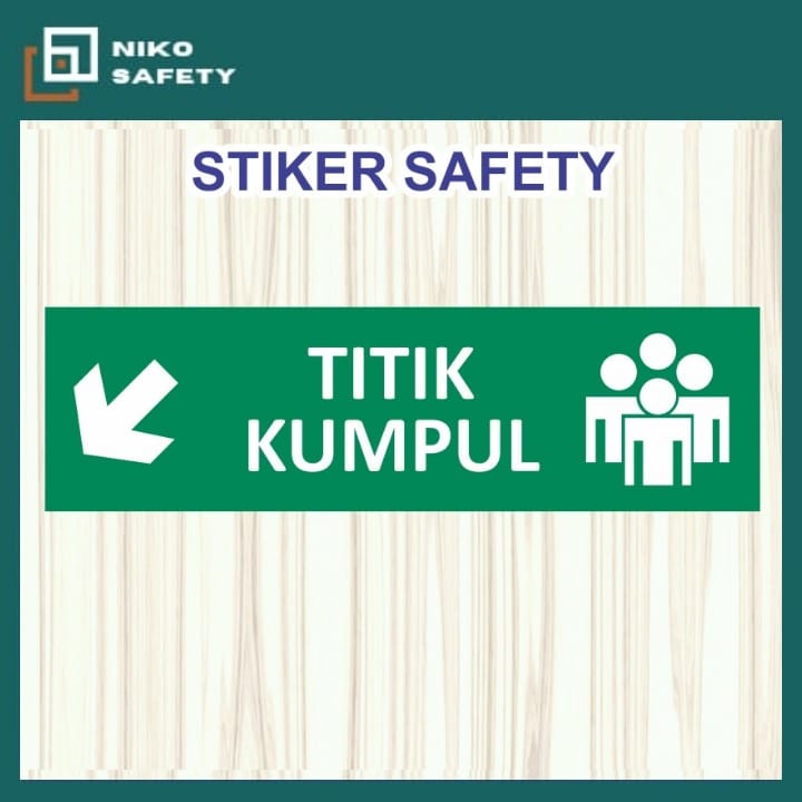 

Sticker Safety Sign / Sticker Titik Kumpul Emergency K3 Keselamatan / Sticker Custom Nico Safety