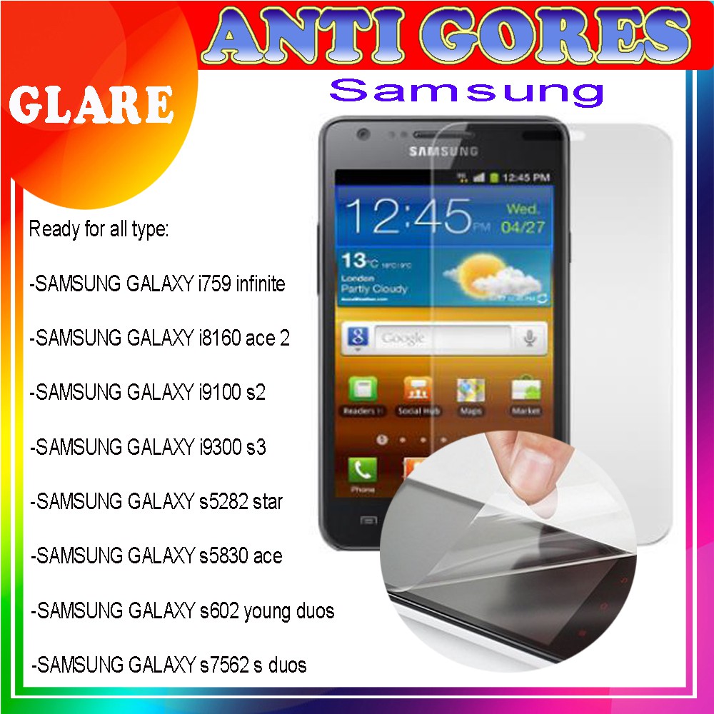 Anti Gores Samsung i759 Infinite i8160 i9100 i9300 s5282 s5830 s6102 s7562 Screenguard Pelindung Layar Gadget Antigores Screen Protector HP Screen Clear Handphone