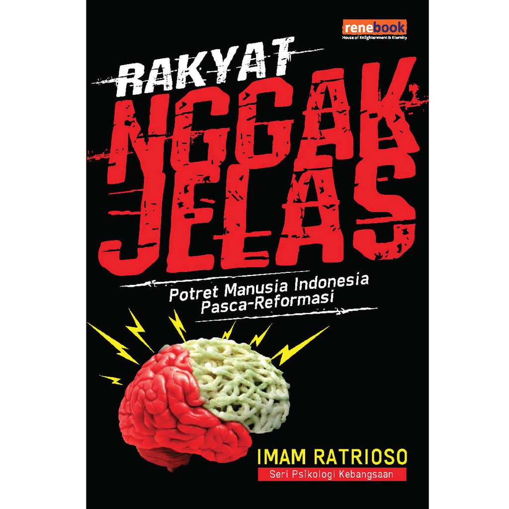Rakyat Nggak Jelas: Potret Manusia Indonesia Pasca-Reformasi