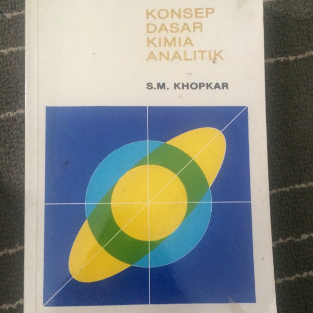 Konsep dasar kimia analitik khopkar
