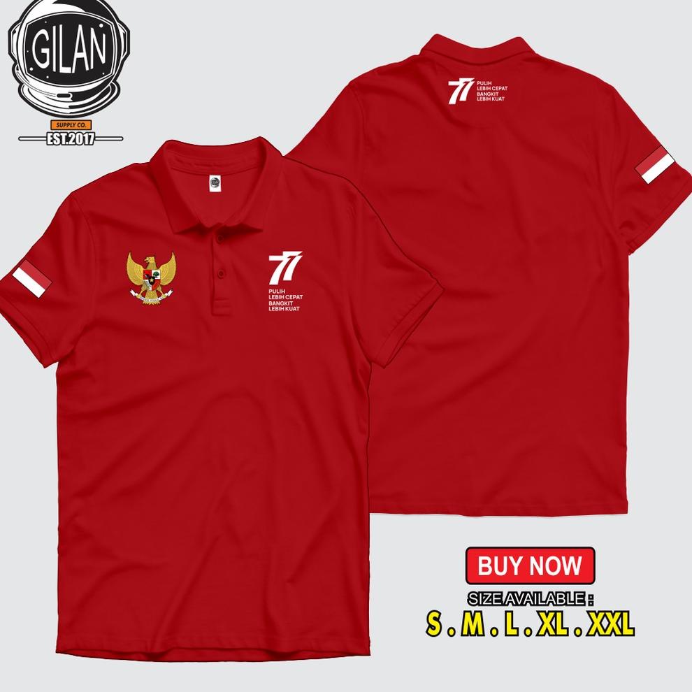 Polo Shirt Kaos Kerah 77 tahun INDONESIA PULIH LEBIH CEPAT BANGKIT LEBIH KUAT Kaos Nasionalisme TERG