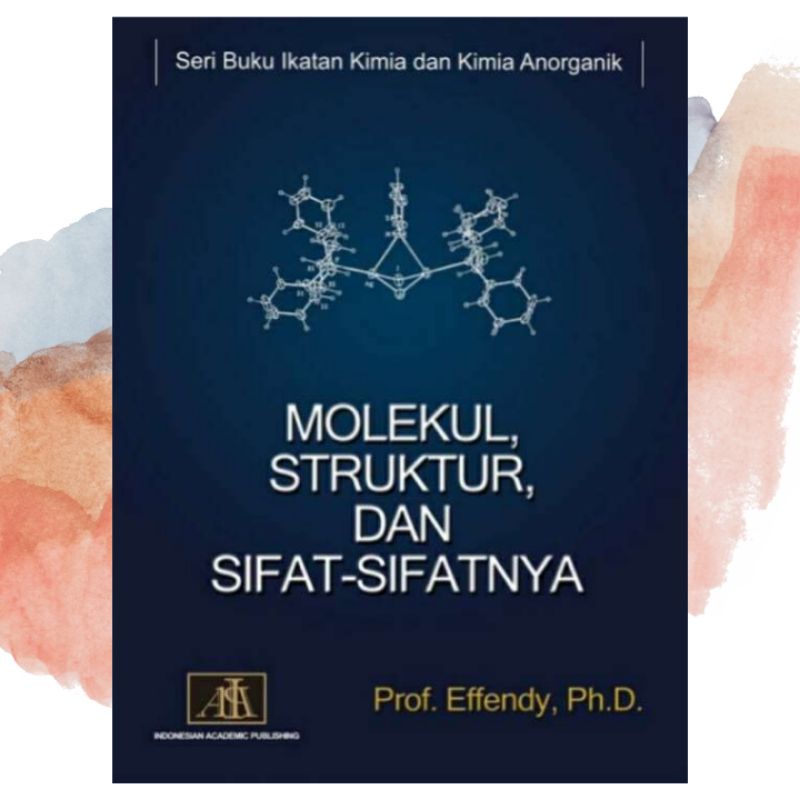 

Molekul, Strukur, dan Sifat-sifatnya