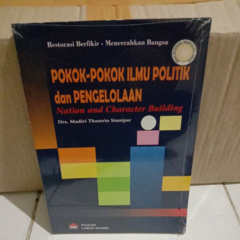 

BUKU POKOK-POKOK ILMU POLITIK DAN PENGELOLAAN NATION AND CHARACTER BUILDING