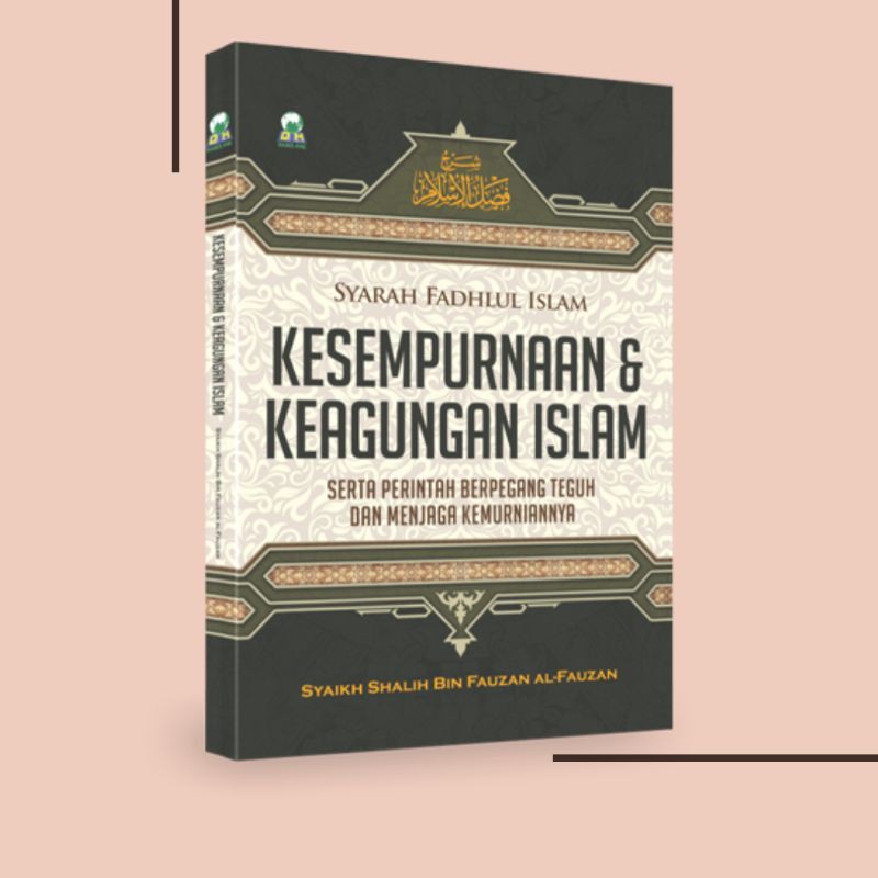 Syarah Fadhlul Islam | Kesempurnaan Dan Keagungan Islam